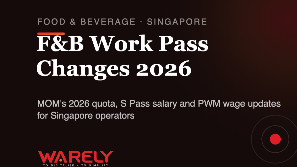 Work Permit and S Pass Changes for F&B in 2026: What Operators Need to Track