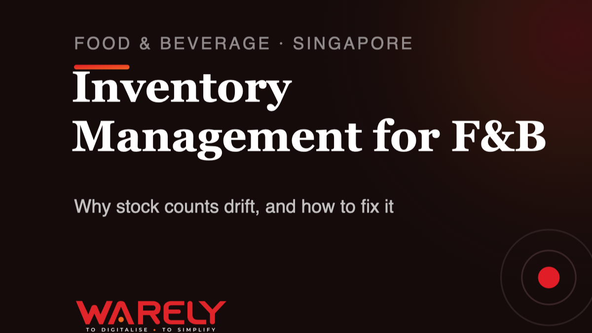 Inventory Management for Singapore F&B: Why Stock Counts Drift